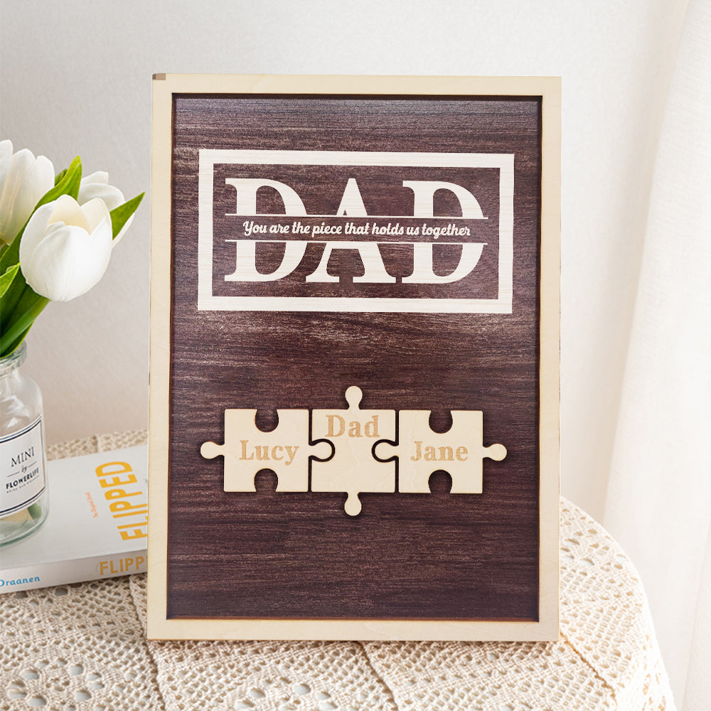 Personalized Dad Puzzle Plaque You Are the Piece That Holds Us Together Gifts for Dad