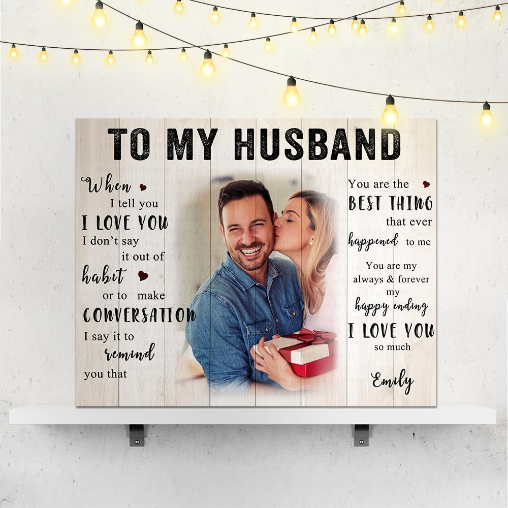 Birthday Gift for Husband Custom Love Photo Wall Decor Painting Canvas With Text - To My Husband